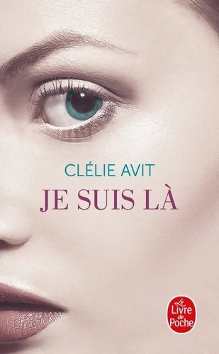 Livrenpoche : Je suis là - Clélie Avit - Livre