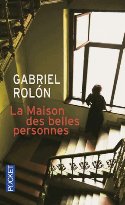 Livrenpoche : La maison des belles personnes - Gabriel Rolon - Livre