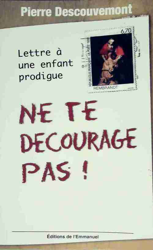 Livrenpoche : Ne te décourage pas ! - Pierre Descouvemont - Livre