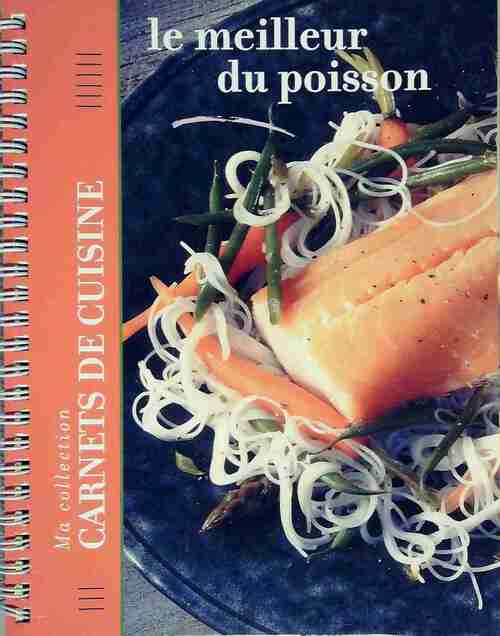 Le meilleur du Poisson - Collectif -  Carnets de cuisine - Livre