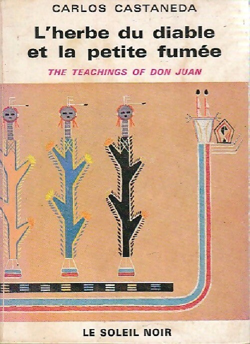 L'herbe du diable et la petite fumée - Carlos Castaneda - Livre