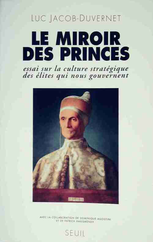 Livrenpoche : Le miroir des Princes - Luc Jacob-Duvernet - Livre