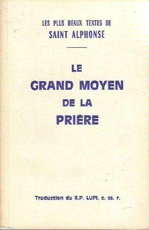 Livrenpoche : Le grand moyen de la prière - Saint Alphonse - Livre