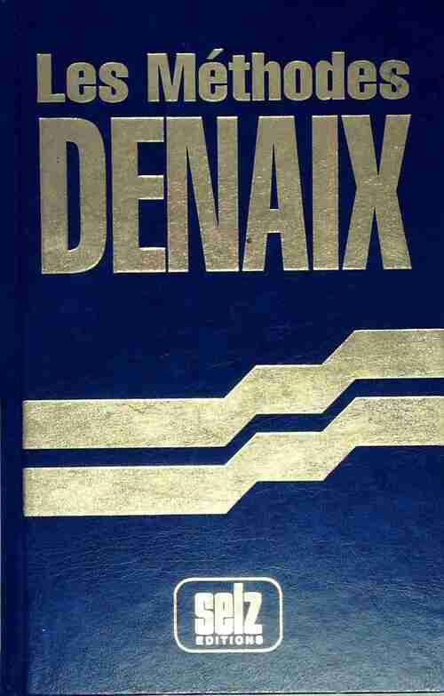 Livrenpoche : Les méthodes Denaix - Gérard Denaix - Livre