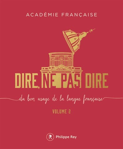 Dire, ne pas dire Tome II - Académie Française - Livre