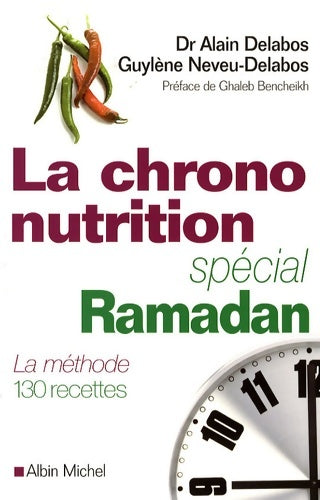 Livrenpoche : La chrononutrition, spécial Ramadan - Alain Delabos - Livre