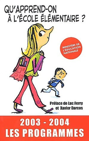 Livrenpoche : Qu'apprend-on à l'école élémentaire ? (2003/2004) - Ministère de l'Education Nationale - Livre