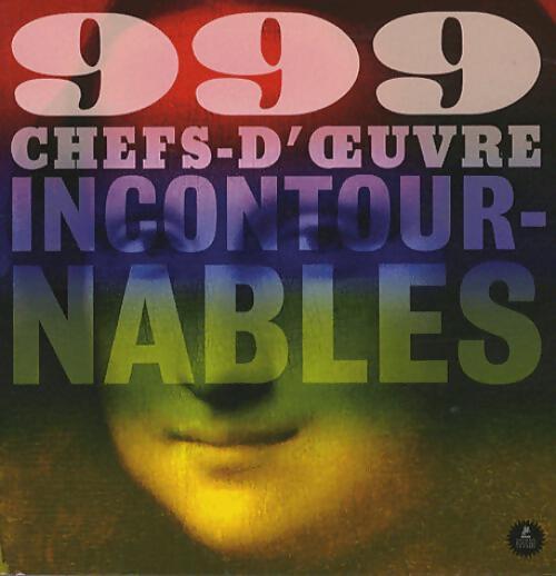 999 chefs-d'oeuvre incontournables - Collectif - Livre