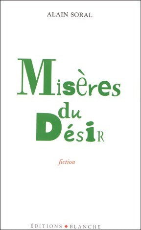 Livrenpoche : Misères du désir - Alain Soral - Livre