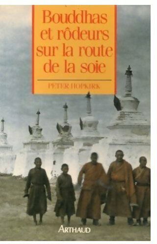 Livrenpoche : Bouddhas et rôdeurs sur la route de la soie - Peter Hopkirk - Livre