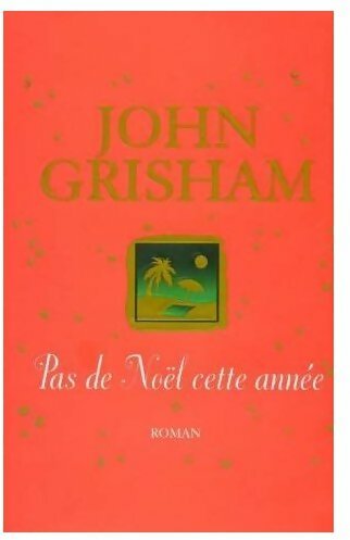 Livrenpoche : Pas de Noël cette année - John Grisham - Livre