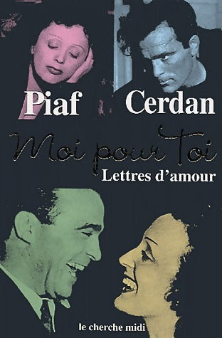 Livrenpoche : Moi pour toi : lettres d'amour - Edith Piaf, Marcel Cerdan - Livre