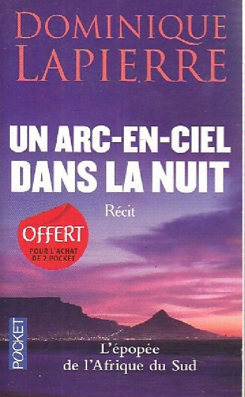 Livrenpoche : Un arc-en-ciel dans la nuit - Dominique Lapierre - Livre