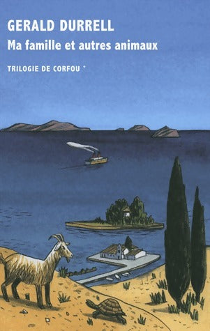 Livrenpoche : Trilogie de Corfou Tome I : Ma famille et autres animaux - Gerald M. Durrell - Livre