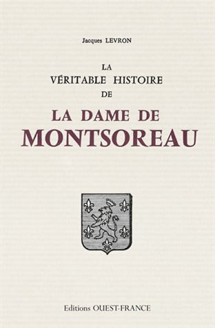 Livrenpoche : La véritable histoire de la dame de Montsoreau - Jacques Levron - Livre