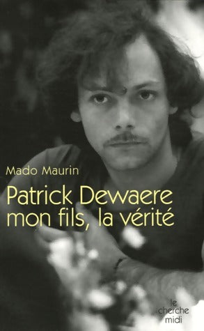 Livrenpoche : Patrick Dewaere, mon fils, la vérité - Mado Maurin - Livre