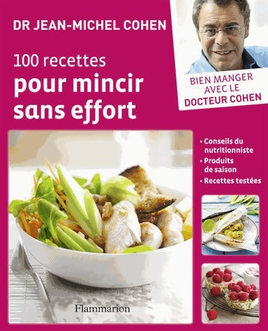 Livrenpoche : 100 recettes pour mincir sans effort - Jean-Michel Cohen - Livre