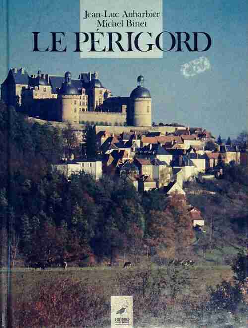 Livrenpoche : Le Périgord - J.-L. Aubarbier - Livre