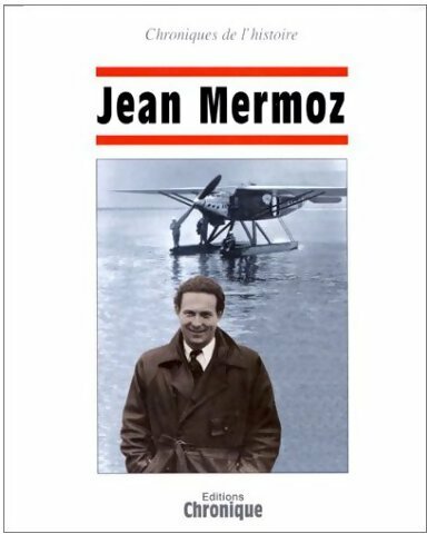 Livrenpoche : Jean Mermoz - Collectif - Livre