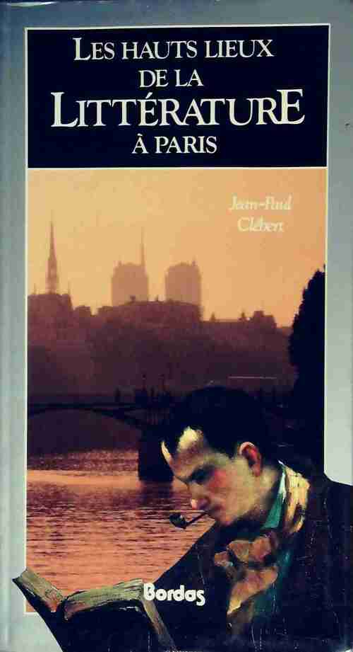 Livrenpoche : Les hauts lieux de la littérature à Paris - Jean-Paul Clébert - Livre