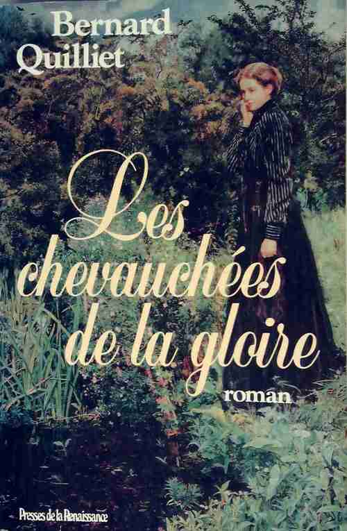 Livrenpoche : Les chevauchées de la gloire - Bernard Quilliet - Livre