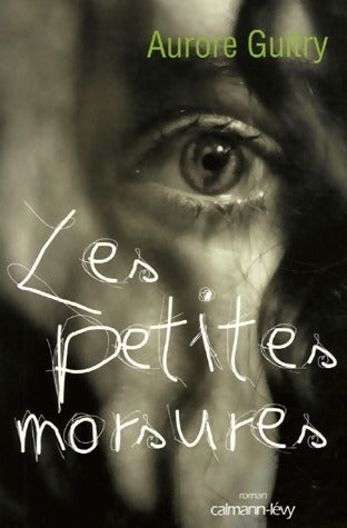 Livrenpoche : Les petites morsures - Aurore Guitry - Livre