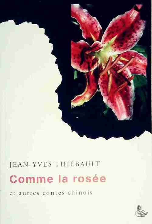 Livrenpoche : Comme la rosée - Jean-Yves Thiébault - Livre