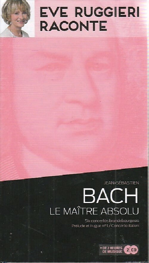 Livrenpoche : Bach. Le maître absolu - Eve Ruggieri - Livre