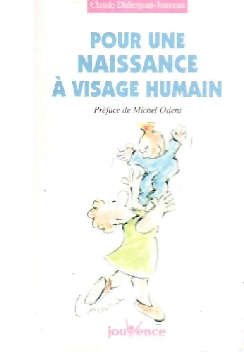 Livrenpoche : Pour une naissance à visage humain - Claude Didierjean-Jouveau - Livre