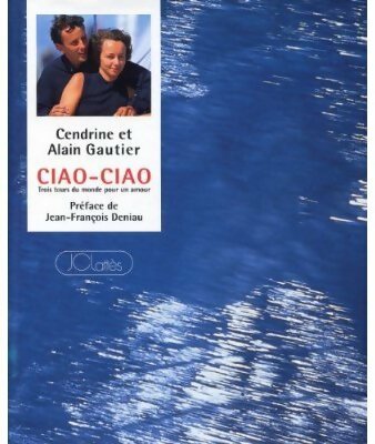 Livrenpoche : Ciao-Ciao. Trois tours du monde pour un amour - Cendrine Gautier - Livre