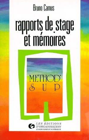 Livrenpoche : Rapports de stage et mémoires - Bruno Camus - Livre