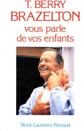 Livrenpoche : Vous parle de vos enfants - T. Berry Brazelton - Livre