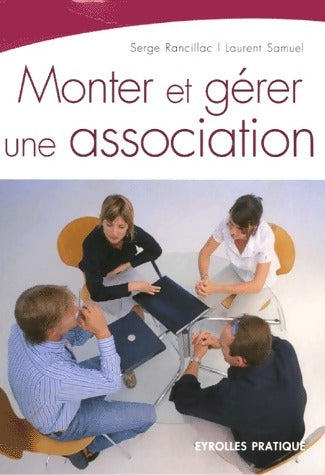 Livrenpoche : Monter et gérer une association - Serge Rancillac - Livre