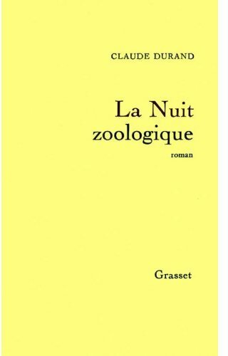 Livrenpoche : La nuit zoologique - Claude Durand - Livre