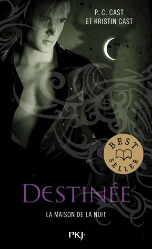 La maison de la nuit Tome IX : Destinée - Kristin Cast - Livre