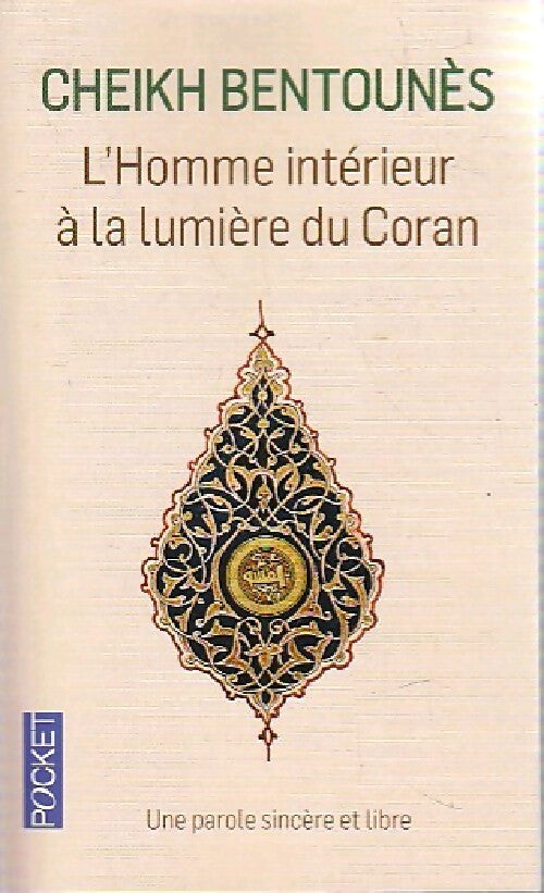 L'homme intérieur à la lumière de Coran - Cheik Kahled Bentounès - Livre