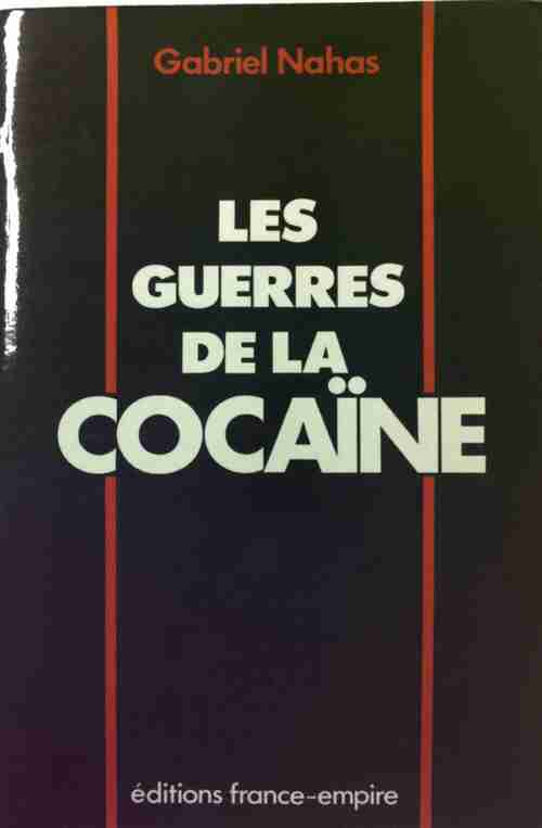 Livrenpoche : Les guerres de la cocaïne - Gabriel Nahas - Livre
