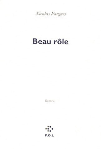 Livrenpoche : Beau rôle - Nicolas Fargues - Livre