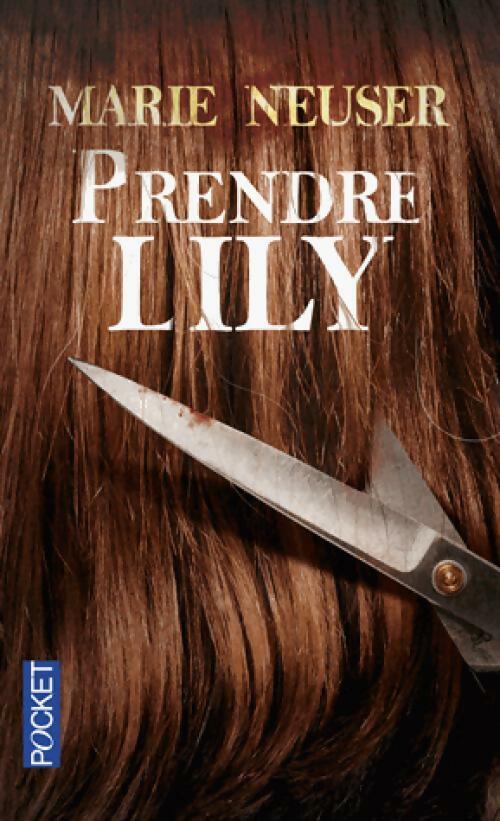 Livrenpoche : Prendre Lily - Marie Neuser - Livre
