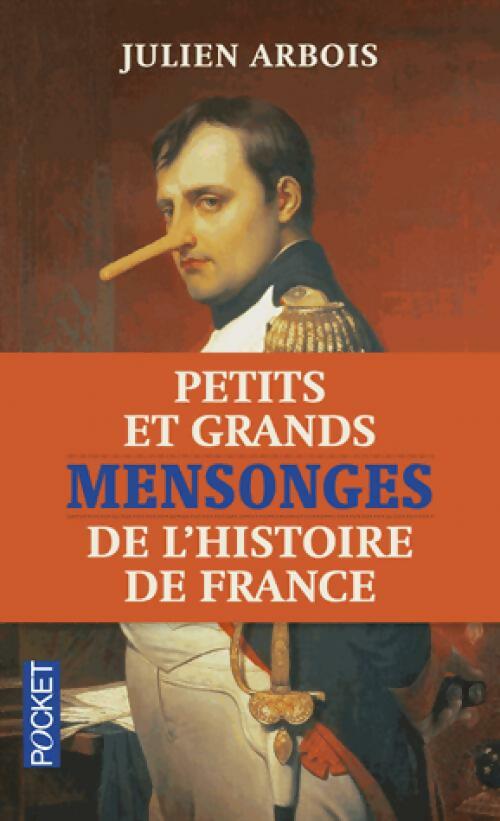 Livrenpoche : Petits et grands mensonges de l'Histoire de France - Julien Arbois - Livre