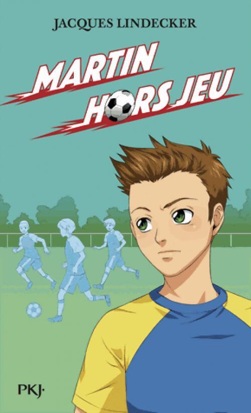 Livrenpoche : Gagne ! Tome III : Martin hors jeu - Jacques Lindecker - Livre