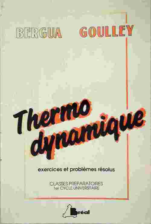 Livrenpoche : Thermodynamique. Exercices et problèmes résolus - J. Bergua - Livre