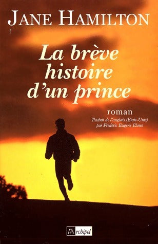 Livrenpoche : La brève histoire d'un prince - Jane Hamilton - Livre