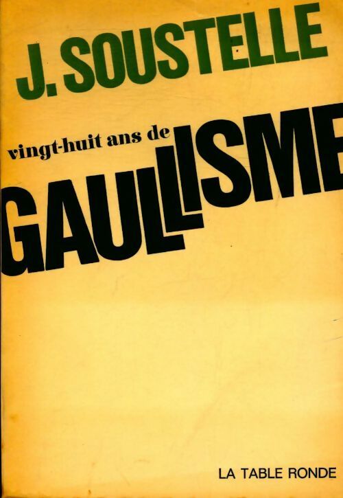 Livrenpoche : Vingt-huit ans de gaullisme - Jacques Soustelle - Livre