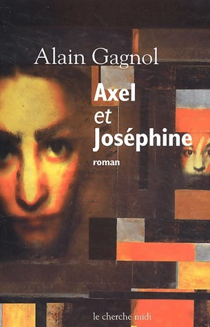 Livrenpoche : Axel et Joséphine - Alain Gagnol - Livre
