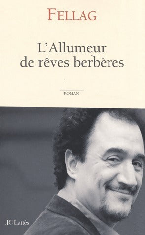 Livrenpoche : L'allumeur de rêves berbères - Fellag - Livre