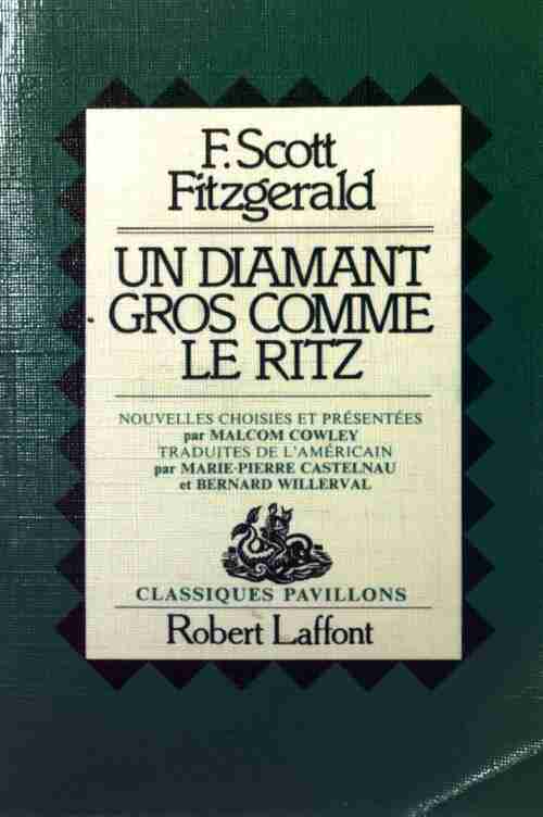 Un diamant gros comme le Ritz - Francis Scott Fitzgerald -  Classiques pavillons - Livre
