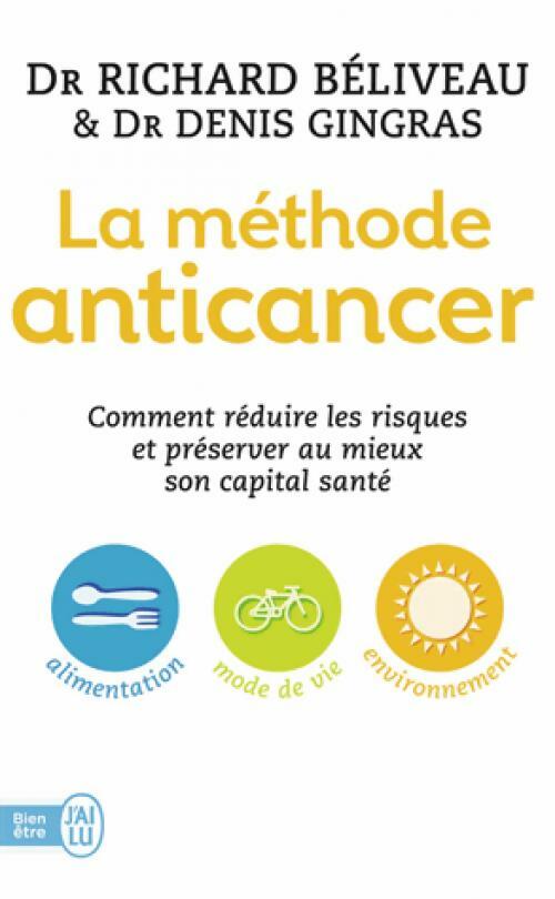 Livrenpoche : La méthode anticancer - Richard Beliveau, Denis Gingras - Livre