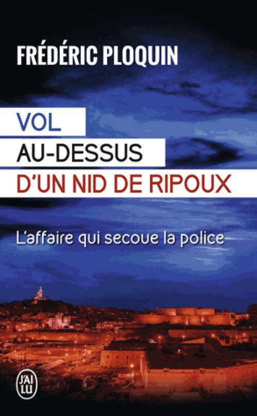 Livrenpoche : Vol au-dessus d'un nid de ripoux - Frédéric Ploquin - Livre