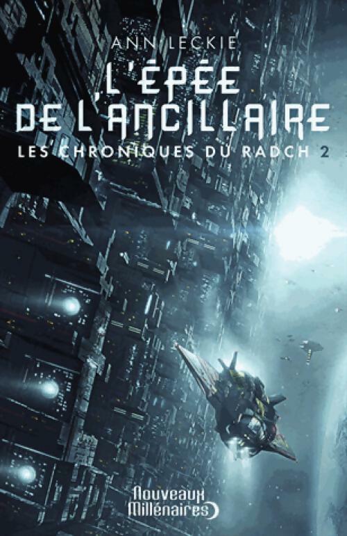 Livrenpoche : Les chroniques du Radch Tome II : L'épée de l'ancillaire - Ann Leckie - Livre